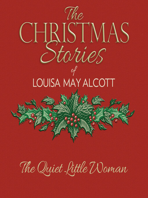 Title details for The Quiet Little Woman by Louisa May Alcott - Wait list